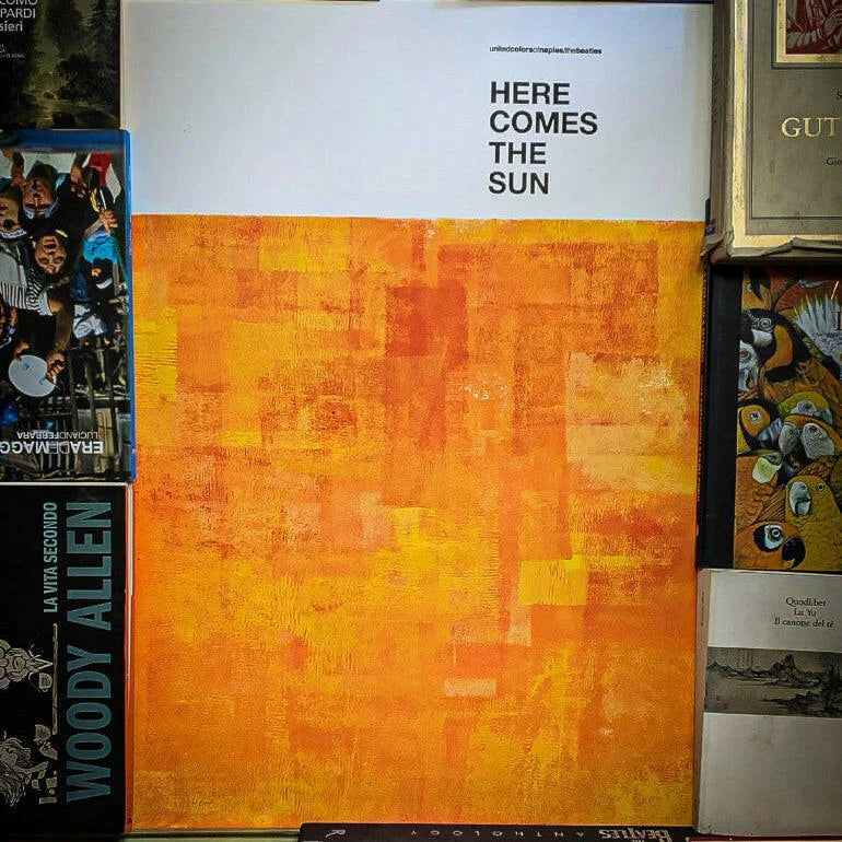 Opera Poster Here Comes The Sun, The Beatles – Poster Artigianale Fatto a Mano a Napoli | United Colors of Naples