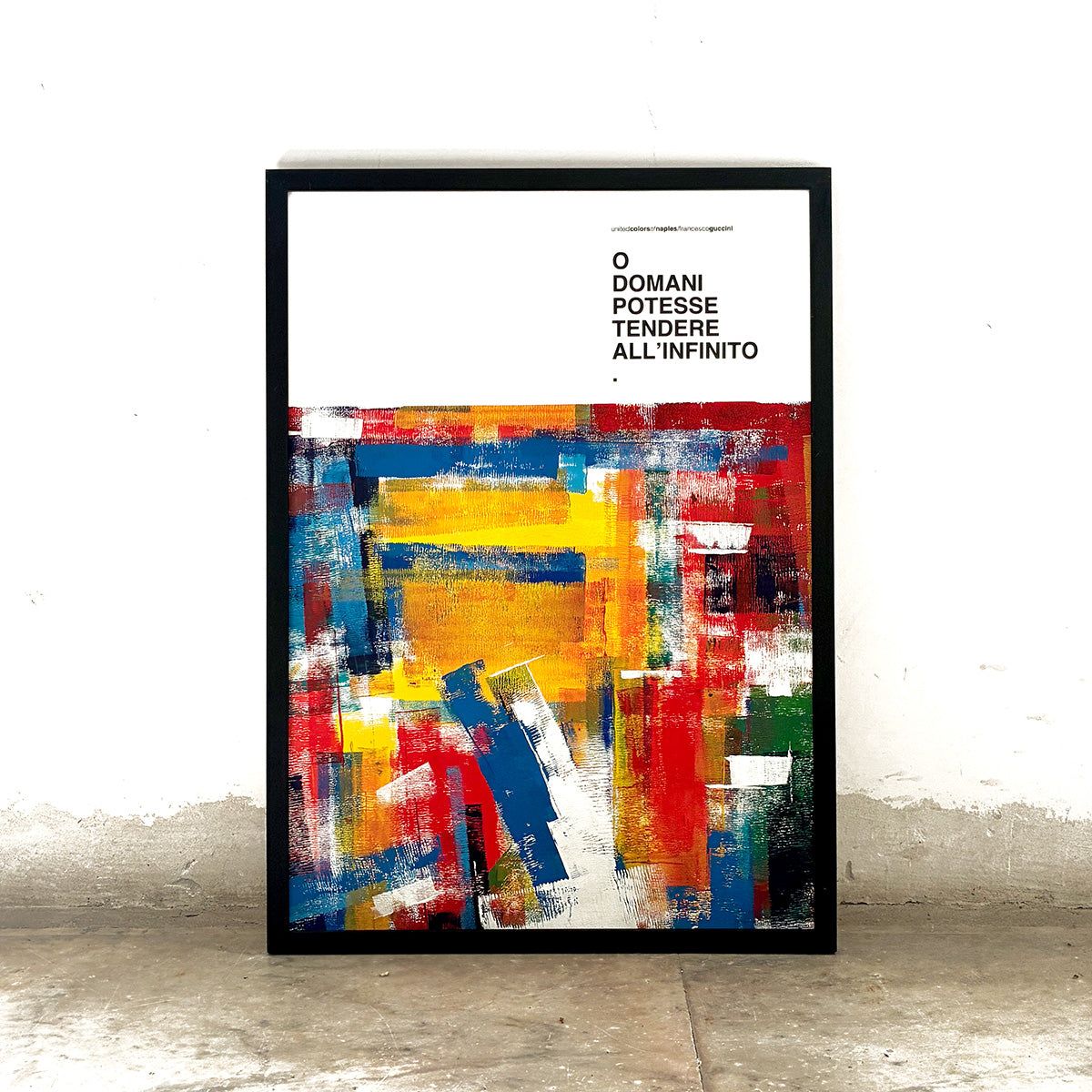 Vorrei, Francesco Guccini – opera poster pezzo unico multicolore con la frase «O domani potesse tendere all'infinito», cornice nera